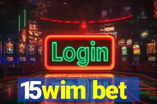 15wim bet